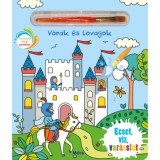 V&aacute;rak, lovagok - Ecset, v&iacute;z, var&aacute;zslat