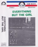 Caseta audio: Everything But the Girl - Love Not Money ( vezi descriere )