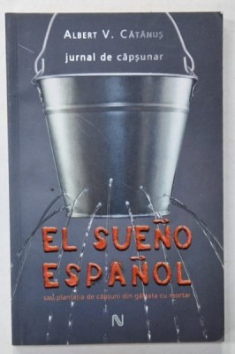 EL SUENO ESPANOL SAU PLANTAIA DE CAPSUNI DIN GALEATA CU MORTAR de ALBERT V. CATANUS , 2010 foto