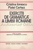 Exercitii De Gramatica A Limbii Romane - Cristina Ionescu, Matei Cerkez