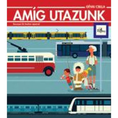 Am&amp;iacute;g utazunk - G&amp;eacute;vai Csilla foto