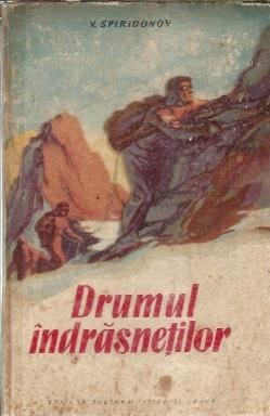 Drumul indrasnetilor - Vasili Spiridonov