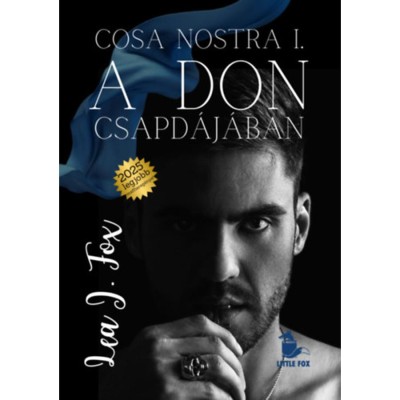 A Don csapd&amp;aacute;j&amp;aacute;ban - Cosa Nostra 1. - Lea J. Fox foto