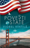 Povești din State - Paperback brosat - Viorel Vintilă - Libris Editorial