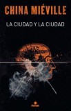 La Ciudad Y La Ciudad / The City &amp; the City