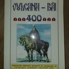 VULCANA BAI 400. MONOGRAFIE / JUD. Dâmbovița, 2004 //rs