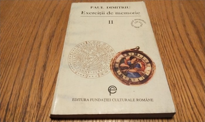 EXERCITII DE MEMORIE - Vol.II - Paul Dimitriu - 1995, 209 p.