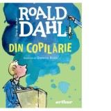 Din copilarie - Roald Dahl