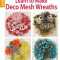 Learn to Make Deco Mesh Wreaths