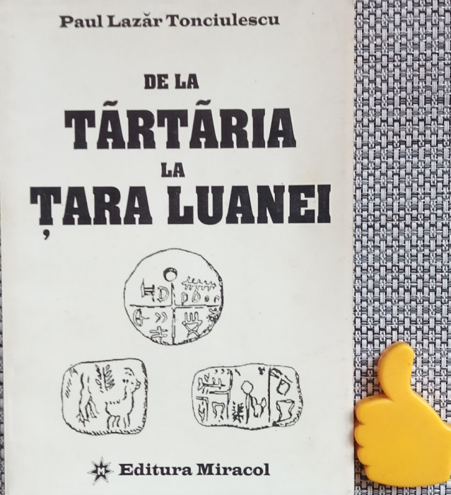De la Tartaria la Tara Luanei Paul Lazar Tonciulescu