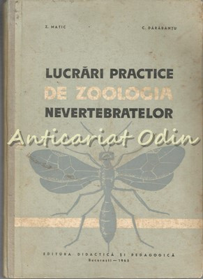 Lucrari Practice De Zoologia Nevertebratelor - Z. Matic - Tiraj: 2630 Exemplare foto