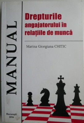 Drepturile angajatorului in relatiile de munca &amp;ndash; Mariana Giorgiana Chitic foto