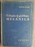 Culegere de probleme de mecanica- Stefan Balan, 1964