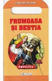 Lumea mea de basm: Frumoasa si Bestia - Autor Anonim
