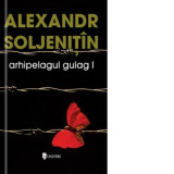 Arhipelagul Gulag 3 volume - Aleksandr Soljenitin