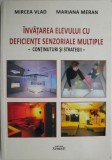 Invatarea elevului cu deficiente senzoriale multiple Mircea Vlad, Mariana Meran