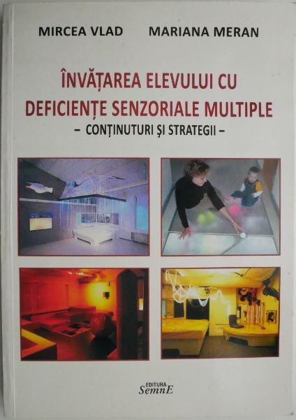 Invatarea elevului cu deficiente senzoriale multiple Mircea Vlad, Mariana Meran