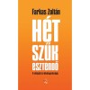 H&eacute;t szűk esztendő - A v&aacute;ls&aacute;gt&oacute;l az &ouml;nk&eacute;nygazdas&aacute;gig - Farkas Zolt&aacute;n