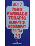 Dumitru Dobrescu - Ghid farmacoterapic alopat si homeopat, editia 23 (editia 2017)
