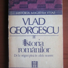 Vlad Georgescu - Istoria romanilor de la origini pana in zilele noastre