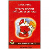 Aurel Andrei - Poveste cu Mosi Craciuni si un pitic - Proza pentru copii - 103809