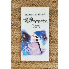OPERETA SI LUNGA EI POVESTE-GEORGE SBARCEA