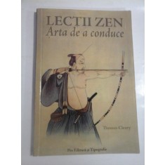 ARTA DE A CONDUCE - LECTII ZEN - THOMAS CLEARY