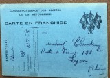 CPISTR5 Carte postala veche militara Franta WW1 - Carte en Franchise, trimisa la Lyon