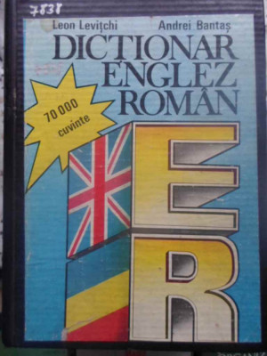 DICTIONAR ENGLEZ-ROMAN 70.000 CUVINTE-LEON LEVITCHI, ANDREI BANTAS foto