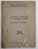 CARNETUL OFITERULUI DIN ARTILERIA TERESTRA PENTRU TRAGERILE DE ARTILERIE 1955 , LIPSA PAGINA DE TITLU *, PREZINTA PETE SI URME DE UZURA