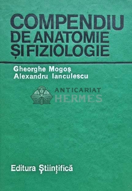 Compendiu de anatomie si fiziologie - 1976 - Gheorghe Mogos (M192)
