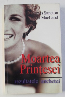 MOARTEA PRINTESEI - REZULTATELE ANCHETEI de THOMAS SANCTON si SCOTT MACLEOD , 2000 foto