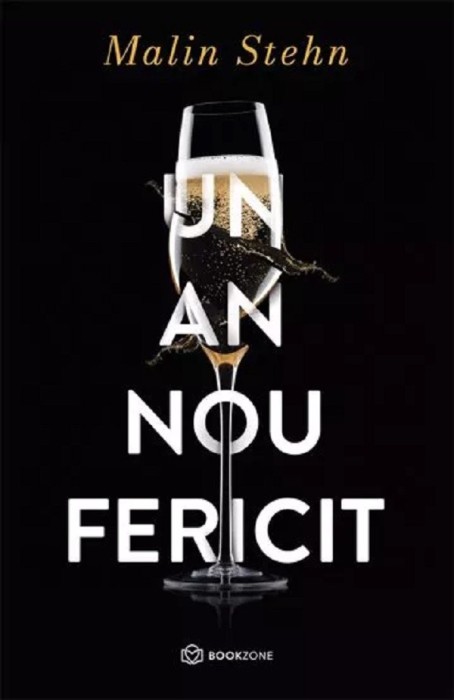 Un An Nou Fericit, Malin Stehn - Editura Bookzone