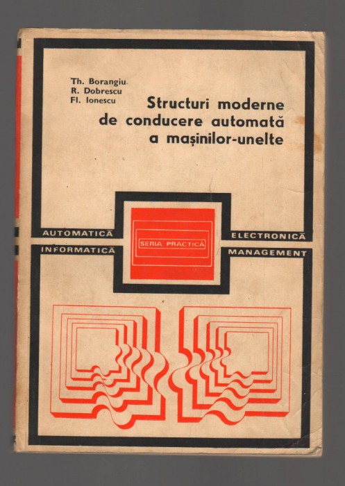 C9554 STRUCTURI MODERNE DE CONDUCERE AUTOMATA A MASINILOR UNELTE - TH. BORANGIU