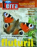 Terra Magazin. Fluturii, gratie, frumusete, culoare. Cele mai delicate insecte.