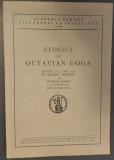 ACADEMIA ROMANA / DISCURSURI DE RECEPTIUNE: NICHIFOR CRAINIC - ELOGIUL LUI OCTAVIAN GOGA (CU RASPUNSUL D-LUI LUCIAN BLAGA) [22 MAI 1941]
