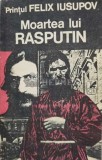 Cumpara ieftin Moartea lui Rasputin - 1991 - Felix Iusupov (J1)
