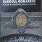 Barocul romanesc. Gesturi de autoritate, replici si ecouri- Constantin Hostiuc