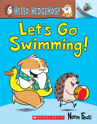 Let&amp;#039;s Go Swimming!: An Acorn Book (Hello, Hedgehog! #4), Volume 4 foto