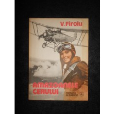 V. Firoiu - Amazoanele cerului