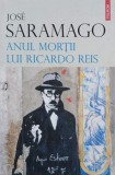 Anul mortii lui Ricardo Reis - Jose Saramago