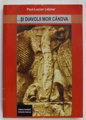 ... SI DIAVOLII MOR CANDVA de PAUL - LUCIAN LETZNER , 2010 foto