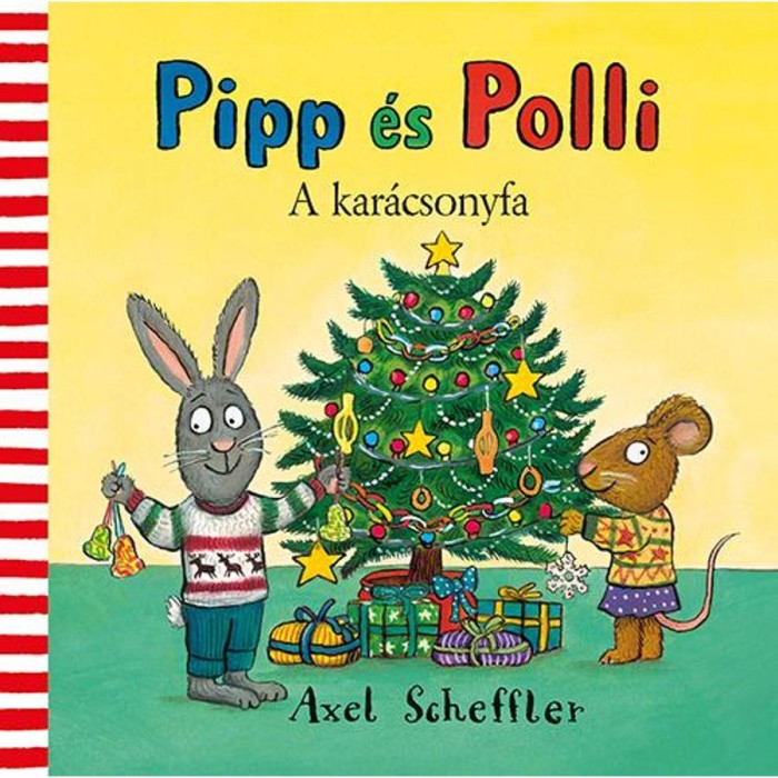 Pipp &eacute;s Polli - A kar&aacute;csonyfa - Axel Scheffler