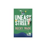 Uneasy Street: A Sweet &amp;quot;Enemies to Lovers&amp;quot; Romance
