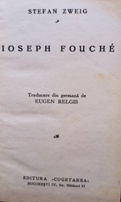 Stefan Zwig - Ioseph Fouche, editia I foto