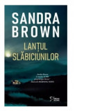 Lantul slabiciunilor - Sandra Brown, Andreea Seler