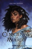 Cenicienta ha muerto | Kalynn Bayron