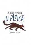 Cu totii au vazut o pisica - Brendan Wenzel