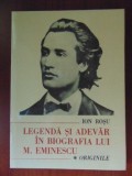 Legenda si adevar in bibliografia lui Mihai Eminescu Ion Rosu