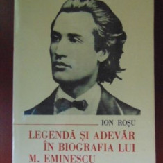 Legenda si adevar in bibliografia lui Mihai Eminescu Ion Rosu